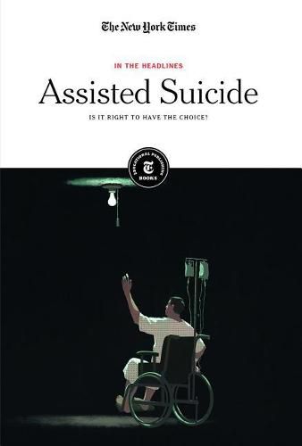 Assisted Suicide: Is It Right to Have the Choice?