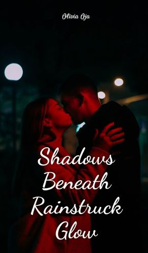 Cover image for Shadows Beneath Rainstruck Glow