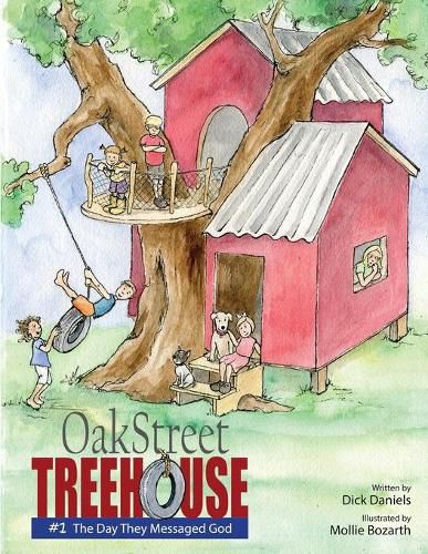 Oak Street Treehouse: The Day They Messaged God