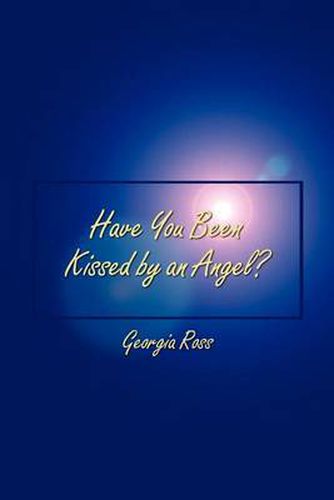 Cover image for Have You Been Kissed by an Angel?