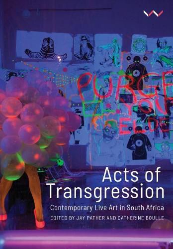 Cover image for Acts of Transgression: Contemporary Live Art in South Africa