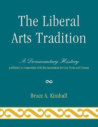 Cover image for The Liberal Arts Tradition: A Documentary History