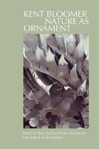 Cover image for Kent Bloomer: Nature as Ornament