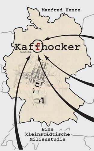 Cover image for Kaffhocker: Eine kleinstadtische Milieustudie
