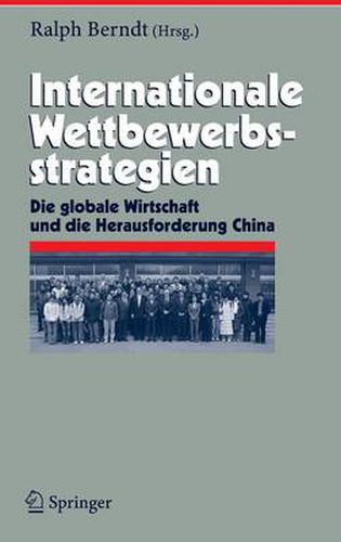 Cover image for Internationale Wettbewerbsstrategien: Die Globale Wirtschaft und Die Herausforderung China