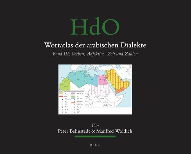 Cover image for Wortatlas der arabischen Dialekte: Band III: Verben, Adjektive, Zeit und Zahlen