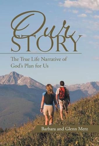 Cover image for Our Story: The True Life Narrative of God's Plan for Us