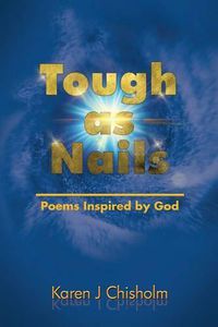 Cover image for Tough as Nails: Poems Inspired by God