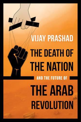 The Death of the Nation and the Future of the Arab Revolution