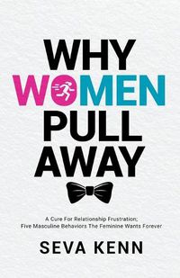 Cover image for Why Women Pull Away
