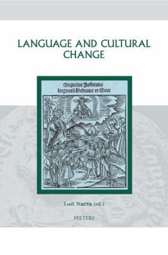 Cover image for Language and Cultural Change: Aspects of the Study and Use of Language in the Later Middle Ages and the Renaissance