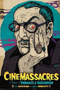 Cover image for Cinemassacres: A Tribute to Forrest J Ackerman