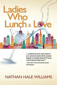 Cover image for Ladies Who Lunch & Love