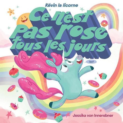 Cover image for Kevin La Licorne: Ce n'Est Pas Rose Tous Les Jours