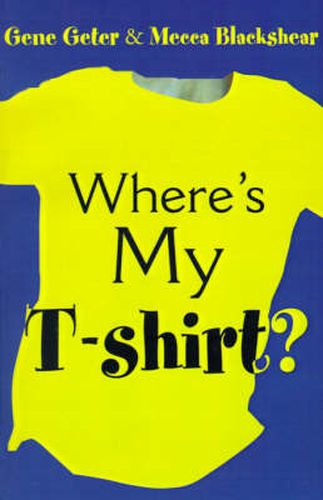 Cover image for Where's My T-Shirt?