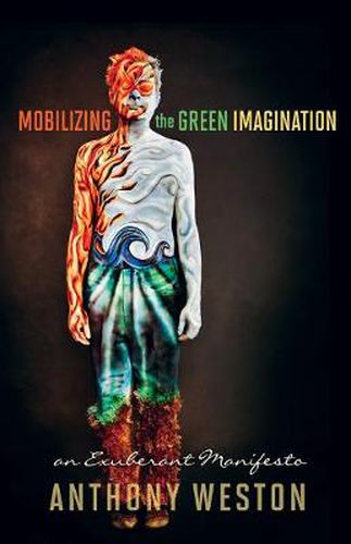 Mobilizing the Green Imagination: An Exuberant Manifesto