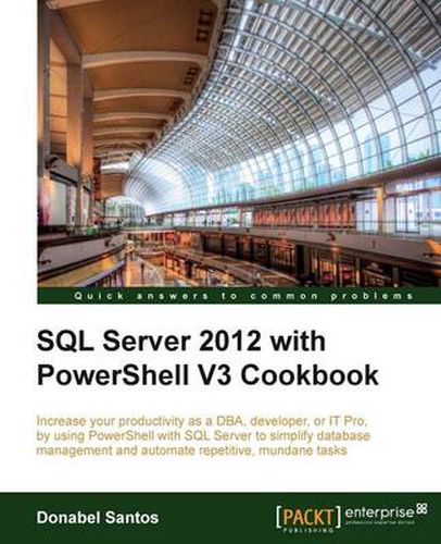 Cover image for SQL Server 2012 with PowerShell V3 Cookbook