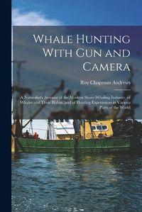 Cover image for Whale Hunting With Gun and Camera