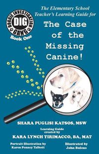 Cover image for Doggie Investigation Gang, (DIG): The Case of the Missing Canine - Teacher's Manual