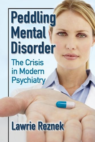 Cover image for Peddling Mental Disorder: The Crisis in Modern Psychiatry