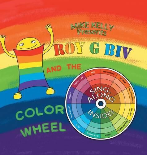 Roy G Biv and the Color Wheel