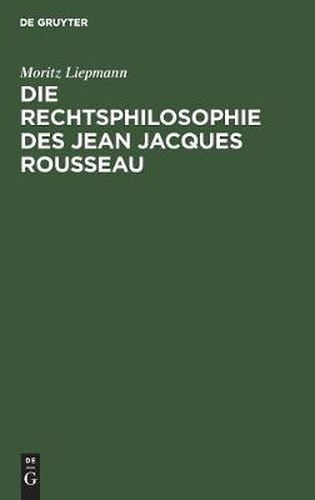 Die Rechtsphilosophie des Jean Jacques Rousseau