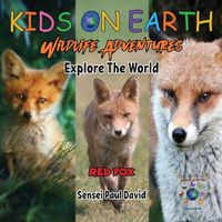 Cover image for KIDS ON EARTH Wildlife Adventures - Explore The World Red Fox - Austria