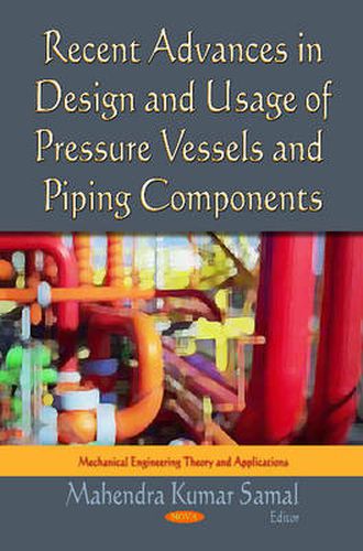 Cover image for Recent Advances in Design & Usage of Pressure Vessels & Piping Components