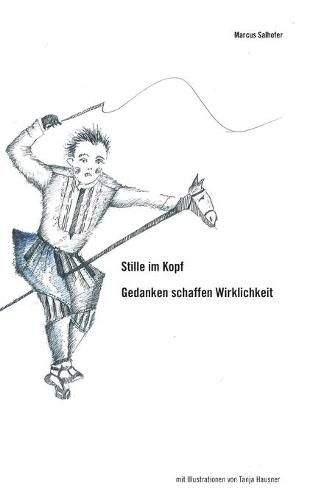 Cover image for Stille im Kopf: Gedanken schaffen Wirklichkeit