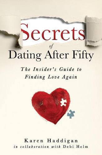 Cover image for Secrets of Dating After Fifty: The Insider's Guide to Finding Love Again