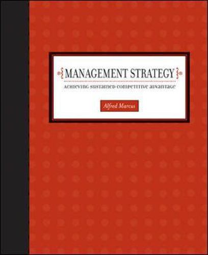 Cover image for Management Strategy: Achieving Sustained Competitive Advantage