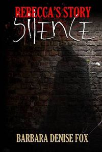 Cover image for Rebecca's Story: Silence