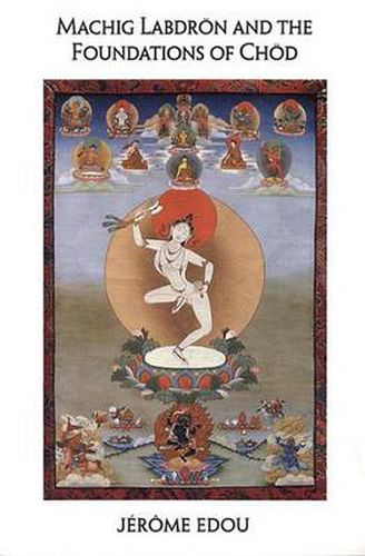 Cover image for Machig Labdron and the Foundations of Chod