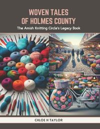 Cover image for Woven Tales of Holmes County