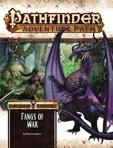 Pathfinder Adventure Path: Ironfang Invasion Part 2 of 6-Fangs of War