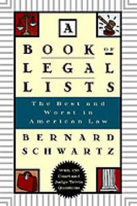 Cover image for A Book of Legal Lists: The Best and Worst in American Law with 150 Court and Judge Trivia Questions