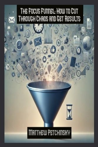 Cover image for The Focus Funnel