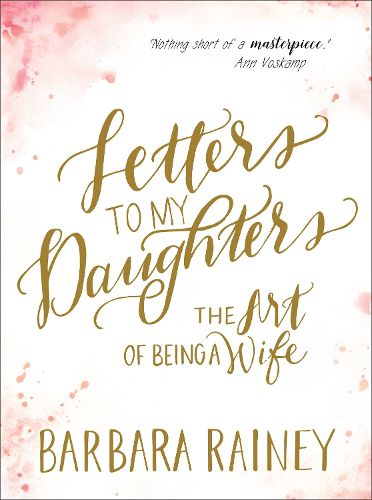 Cover image for Letters to My Daughters - The Art of Being a Wife