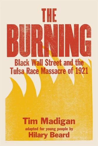 The Burning (Young Readers Edition): Black Wall Street and the Tulsa Race Massacre of 1921