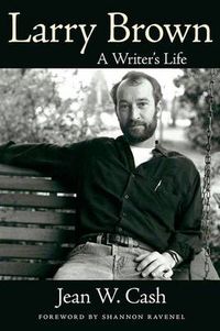 Cover image for Larry Brown: A Writer's Life