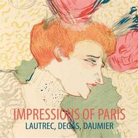 Cover image for Impressions of Paris: Lautrec, Degas, Daumier