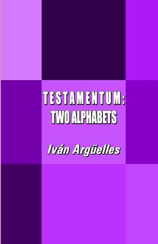 Cover image for T E S T A M E N T U M: Two Alphabets