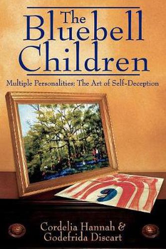 Cover image for The Bluebell Children: Multiple Personalities: The Art of Self-Deception