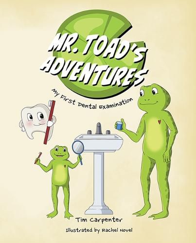 Cover image for Mr. Toad's Adventures: My First Dental Examination