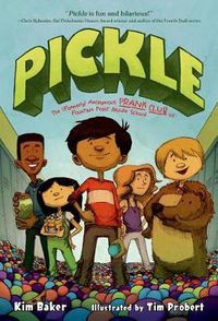 Cover image for Pickle: The (Formerly) Anonymous Prank Club of Fountain Point Middle School