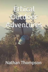 Cover image for Ethical Outdoor Adventures