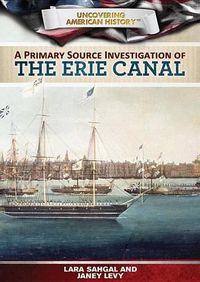 Cover image for A Primary Source Investigation of the Erie Canal