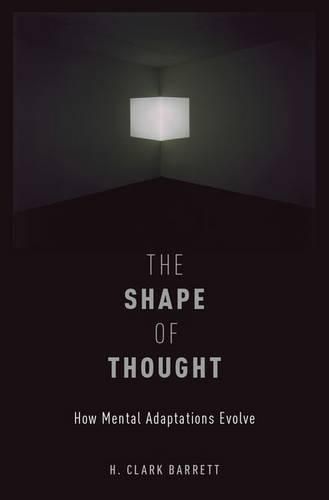 The Shape of Thought: How Mental Adaptations Evolve