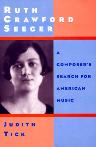 Cover image for Ruth Crawford Seeger: A Composer's Search for American Music