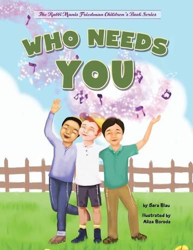 Cover image for Who Needs You: Teaching Children Their Purpose